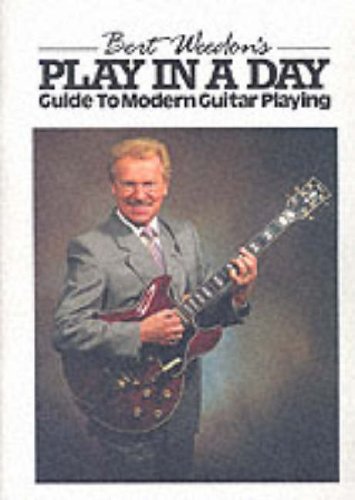 Imagen de archivo de Bert Weedon's Play in a Day Guide to Modern Guitar Playing a la venta por WorldofBooks