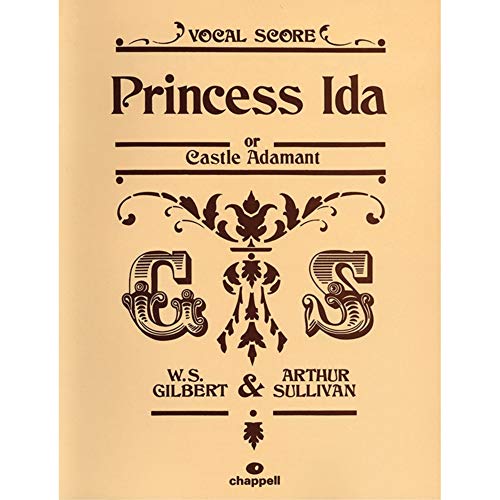 Princess Ida (Gilbert and Sullivan Vocal Scores) (9780863598869) by Gilbert; Sullivan