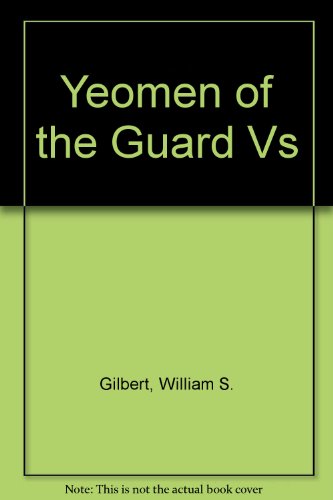 Beispielbild fr The Yeomen of the Guard zum Verkauf von Learnearly Books