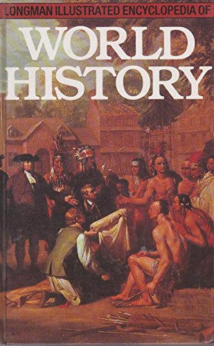 Beispielbild fr Longman Illustrated Encyclopdia of World History zum Verkauf von Reuseabook