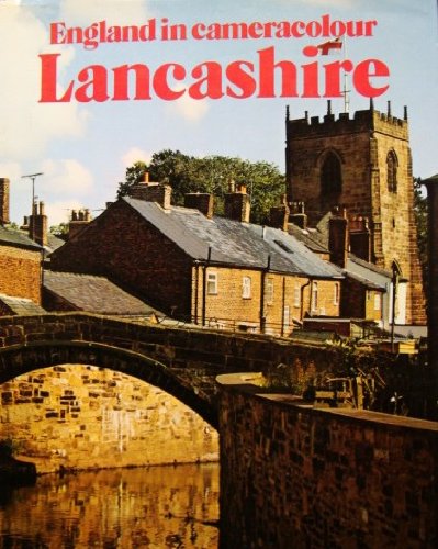 Lancashire (England in Cameracolour) (9780863640100) by Hollingsworth, Alan (text By); Bloemendal, F. A. N. (photographs By)