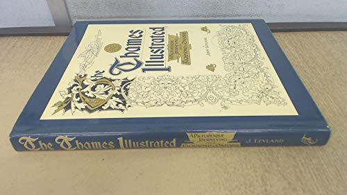 Imagen de archivo de The Thames Illustrated: A Picturesque Journeying from Richmond to Oxford a la venta por WorldofBooks