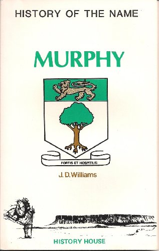 History of the Name Murphy (9780863660054) by J D Williams