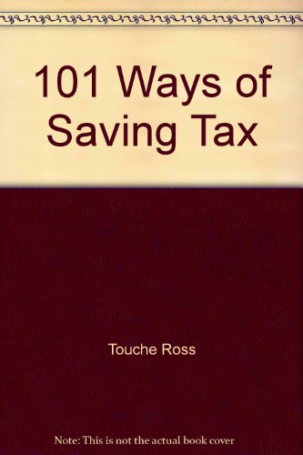 101 Ways of Saving Tax (9780863670879) by Unknown Author