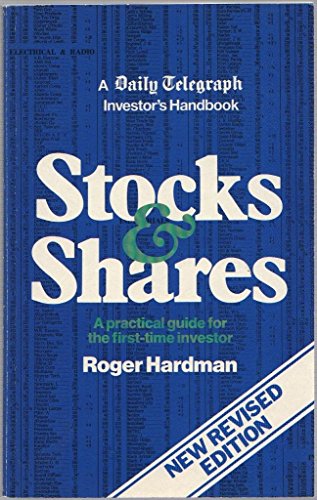 Stock image for Stocks and Shares : A Practical Guide for the First-time Investor for sale by Goldstone Books