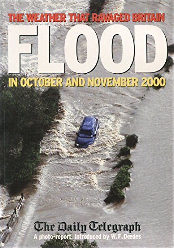 Beispielbild fr Flood: The Weather That Ravaged Britain in October and November 2000 zum Verkauf von AwesomeBooks