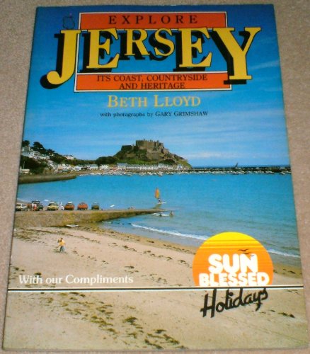 Beispielbild fr Explore Jersey: Its Coast, Countryside and Heritage zum Verkauf von WorldofBooks