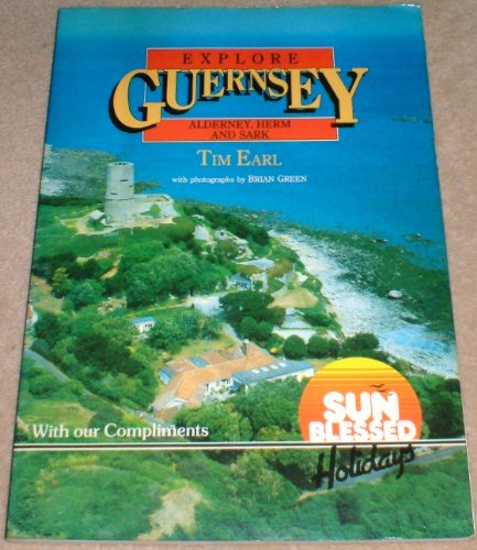 Stock image for Explore Guernsey, Alderney, Herm and Sark for sale by Silver Trees Books