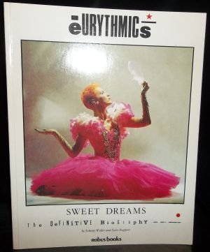 Stock image for Sweet Dreams: The Definitive Biography of Eurythmics for sale by GF Books, Inc.