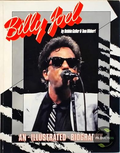 Stock image for Billy Joel : an Illustrated Biography for sale by Philip Emery