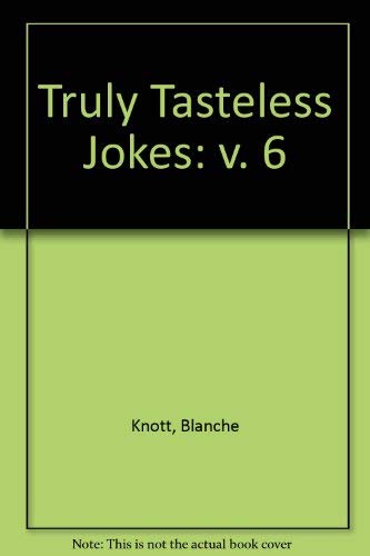9780863692697: Truly Tasteless Jokes: v. 6