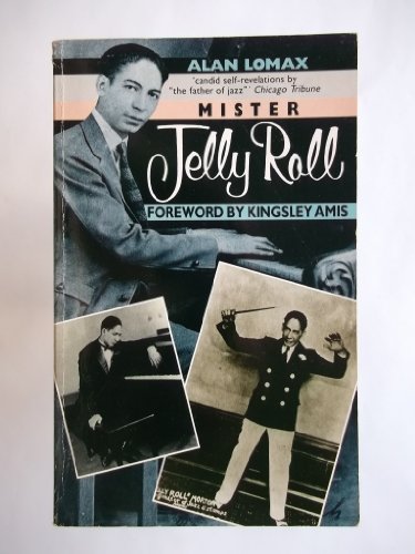 Stock image for Mister Jelly Roll: The Fortunes of Jelly Roll Morton, New Orleans Creole and Inventor of Jazz for sale by WorldofBooks