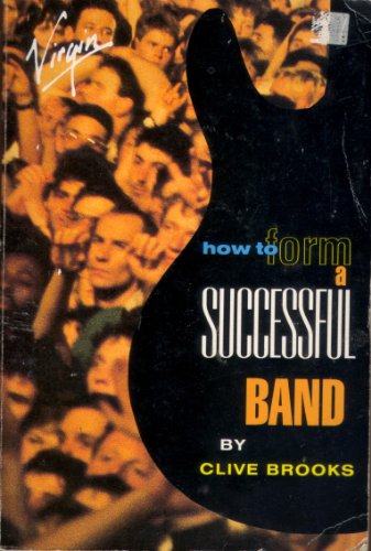 Imagen de archivo de How to Form a Successful Band a la venta por Victoria Bookshop
