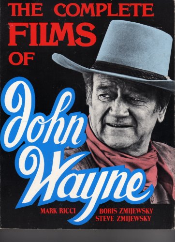 Beispielbild fr The Complete Films of John Wayne. zum Verkauf von Librairie Vignes Online