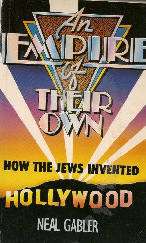 9780863694431: An Empire of Their Own: How the Jews Invented Hollywood