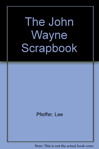 Beispielbild fr The John Wayne Scrapbook zum Verkauf von AwesomeBooks