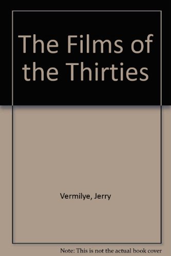 Stock image for The Films of the Thirties for sale by HALCYON BOOKS