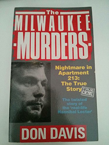 Stock image for The Milwaukee Murders: Nightmare in Apartment 213: the Twisted True Story of the "Real-life Hannibal Lecter" for sale by SecondSale