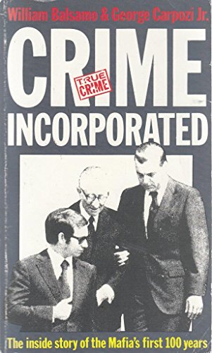 The Mafia: The First 100 Years (9780863696473) by Balsamo, William; Carpozi Jr, George