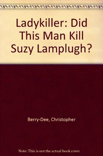 Stock image for Ladykiller: Did This Man Kill Suzy Lamplugh? for sale by GF Books, Inc.