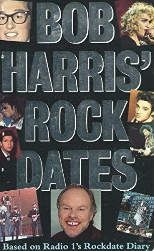 Beispielbild fr Bob Harris' Rock Dates: Based on Radio 1's "The Rockdate Diary" zum Verkauf von WorldofBooks