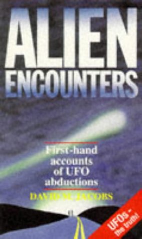 Beispielbild fr Alien Encounters: Firsthand Accounts of UFO Abductions zum Verkauf von WorldofBooks