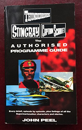 Stock image for "Thunderbirds", "Stingray", "Captain Scarlet": The Authorized Programme Guide for sale by WorldofBooks