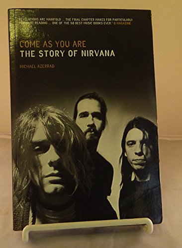 Stock image for Come as You Are: The Story of Nirvana for sale by MusicMagpie