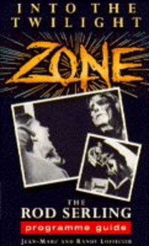 Beispielbild fr Into the "Twilight Zone": Rod Serling Programme Guide zum Verkauf von WorldofBooks