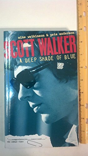 Imagen de archivo de Scott Walker: A Deep Shade of Blue a la venta por GF Books, Inc.