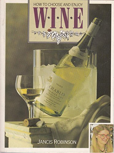 Imagen de archivo de How to Choose and Enjoy Wine a la venta por Wonder Book