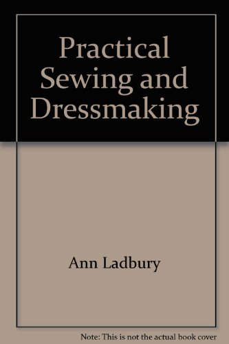 Imagen de archivo de Practical Sewing and Dressmaking a la venta por WorldofBooks