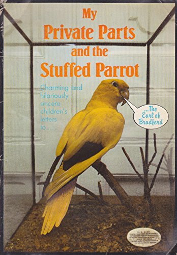 Beispielbild fr My Private Parts and the Stuffed Parrot zum Verkauf von Goldstone Books