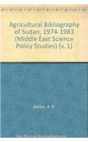 9780863720178: Agricultural Bibliography of Sudan, 1974-83: Selected, Classified and Annotated: 1974-81 v. 1 (Middle East Science Policy Studies)