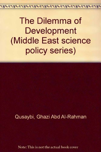 Beispielbild fr The Dilemma of Development (Middle East Science Policy Series) zum Verkauf von Kennys Bookshop and Art Galleries Ltd.