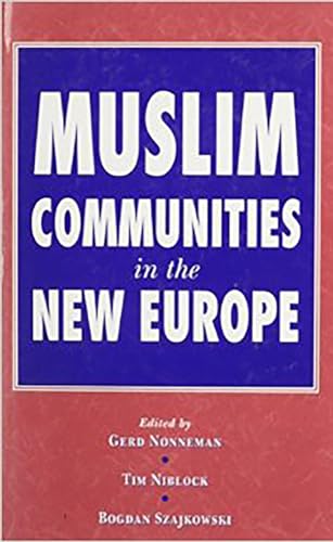 Beispielbild fr Muslim Communities in the New Europe zum Verkauf von T. A. Borden Books