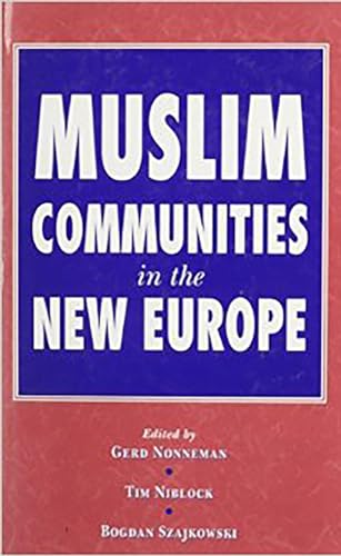 Stock image for Muslim Communities in the New Europe. for sale by G. & J. CHESTERS