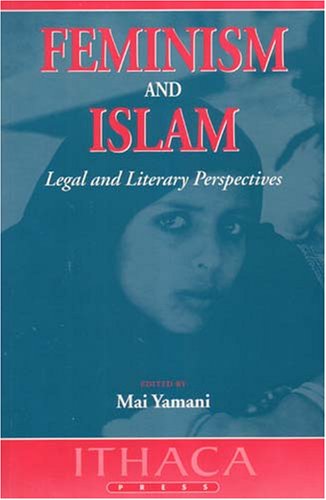 Beispielbild fr Feminism and Islam: Legal and Literary Perspectives (Ithaca Press Paperbacks) zum Verkauf von WorldofBooks