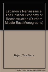 Stock image for Lebanon's Renaissance: The Political Economy of Reconstruction (Durham Middle East Monographs) for sale by Zubal-Books, Since 1961