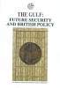 Beispielbild fr The Gulf: Future Security and British Policy zum Verkauf von WorldofBooks