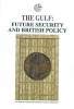 Stock image for The Gulf: Future Security and British Policy for sale by WorldofBooks