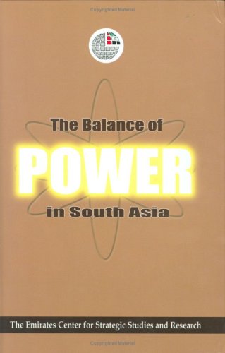 The Balance of Power in South Asia (9780863722677) by Emirates Center For Strategic Studies &; Studies, The Emirates Center For Stategic; Research