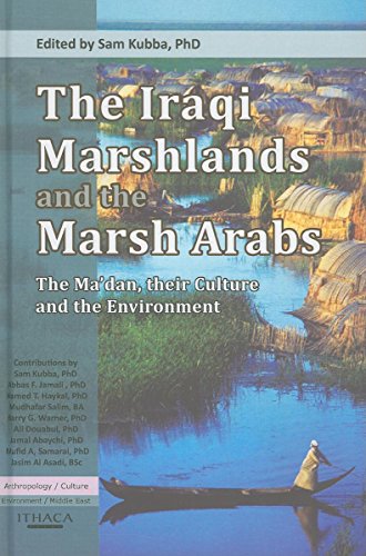 9780863723339: The Iraqi Marshlands and the Marsh Arabs: The Ma'dan, Their Culture and the Environment