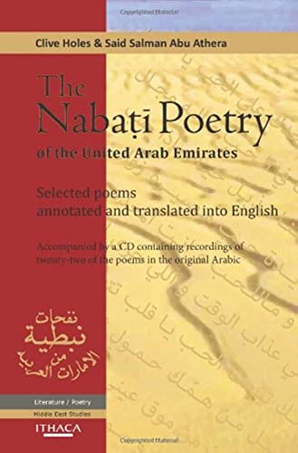 Imagen de archivo de The Nabati Poetry of the United Arab Emirates: Selected Poems, Annotated and Translated into English a la venta por Turning the Page DC