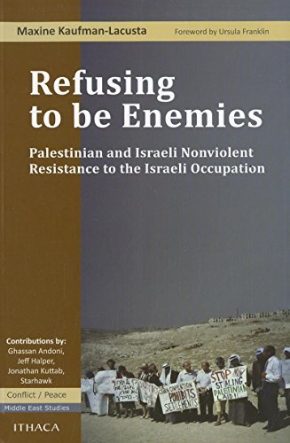 9780863723803: Refusing to be Enemies: Palestinian and Israeli Nonviolent Resistance to the Israeli Occupation