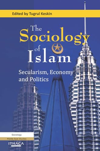 9780863724251: The Sociology of Islam: Secularism, Economy and Politics