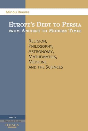 9780863725197: Europe's Debt to Persia from Ancient to Modern Times