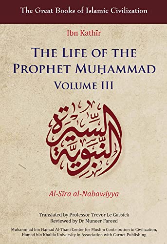 Stock image for The Life of the Prophet Muhammad: Vol 3 for sale by Revaluation Books