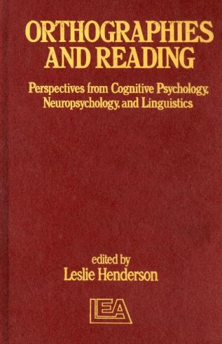 Beispielbild fr Orthographies and Reading: Perspectives from Cognitive Psychology, Neuropsychology, and Linguistics zum Verkauf von Anybook.com