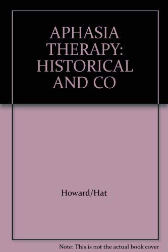 Stock image for Aphasia Therapy: Historical and Contemporary Issues for sale by Goldstone Books